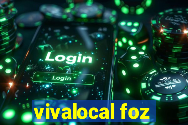 vivalocal foz